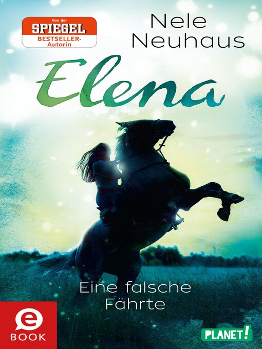 Title details for Elena – Ein Leben für Pferde 6 by Nele Neuhaus - Available
